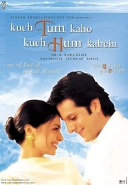 Kuch Tum Kaho Kuch Hum Kahein (2002)
