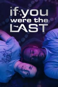 If You Were the Last (2023) English