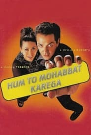 Hum To Mohabbat Karega (2000)