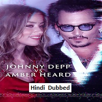 Depp V Heard (2023) Hindi Dubbed Season 1 Complete